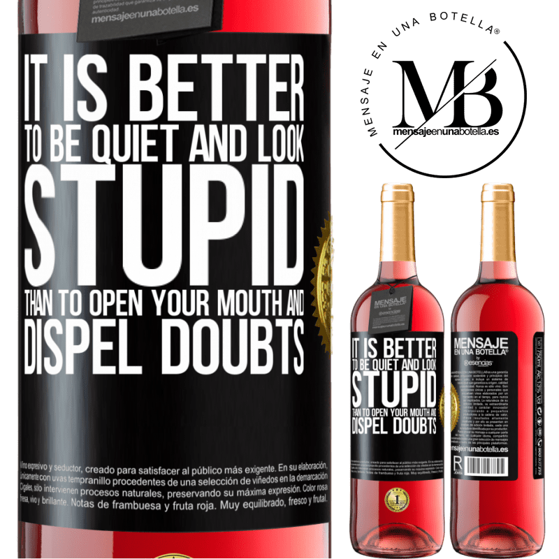 29,95 € Free Shipping | Rosé Wine ROSÉ Edition It is better to be quiet and look stupid, than to open your mouth and dispel doubts Black Label. Customizable label Young wine Harvest 2024 Tempranillo