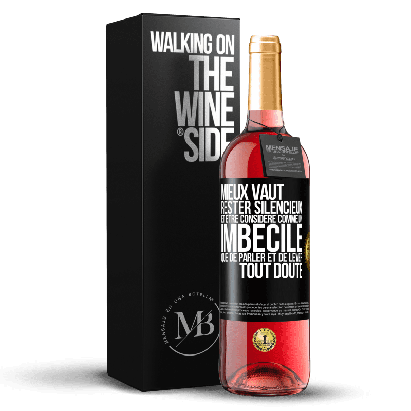 29,95 € Envoi gratuit | Vin rosé Édition ROSÉ Mieux vaut rester silencieux et être considéré comme un imbécile que de parler et de lever tout doute Étiquette Noire. Étiquette personnalisable Vin jeune Récolte 2024 Tempranillo