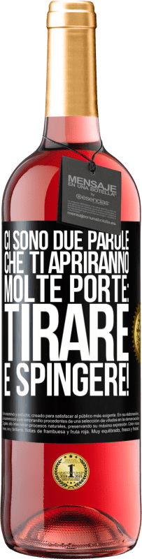 29,95 € | Vino rosato Edizione ROSÉ Ci sono due parole che ti apriranno molte porte: tirare e spingere! Etichetta Nera. Etichetta personalizzabile Vino giovane Raccogliere 2024 Tempranillo