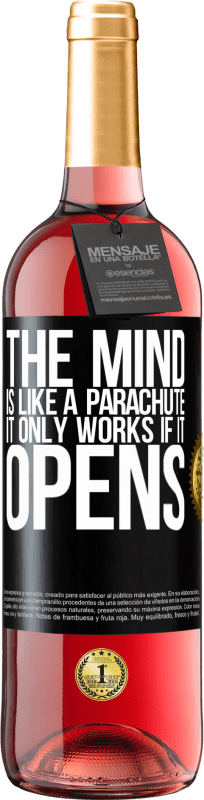 29,95 € Free Shipping | Rosé Wine ROSÉ Edition The mind is like a parachute. It only works if it opens Black Label. Customizable label Young wine Harvest 2021 Tempranillo