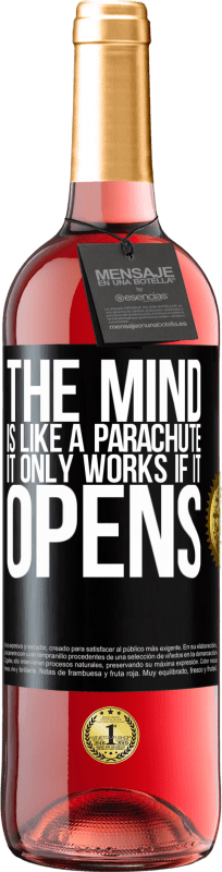 29,95 € | Rosé Wine ROSÉ Edition The mind is like a parachute. It only works if it opens Black Label. Customizable label Young wine Harvest 2024 Tempranillo