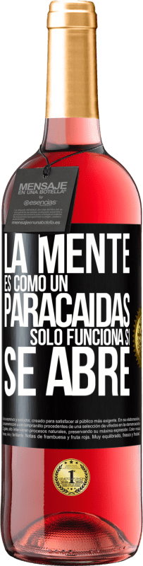 29,95 € Envío gratis | Vino Rosado Edición ROSÉ La mente es como un paracaidas. Sólo funciona si se abre Etiqueta Negra. Etiqueta personalizable Vino joven Cosecha 2025 Tempranillo