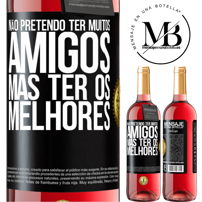 29,95 € Envio grátis | Vinho rosé Edição ROSÉ Não pretendo ter muitos amigos, mas ter os melhores Etiqueta Preta. Etiqueta personalizável Vinho jovem Colheita 2024 Tempranillo
