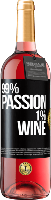 Envio grátis | Vinho rosé Edição ROSÉ 99% passion, 1% wine Etiqueta Preta. Etiqueta personalizável Vinho jovem Colheita 2023 Tempranillo