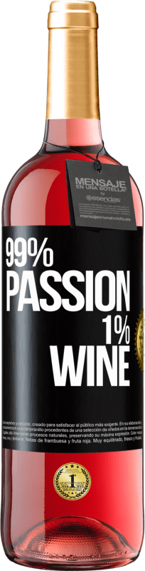 29,95 € Envio grátis | Vinho rosé Edição ROSÉ 99% passion, 1% wine Etiqueta Preta. Etiqueta personalizável Vinho jovem Colheita 2025 Tempranillo