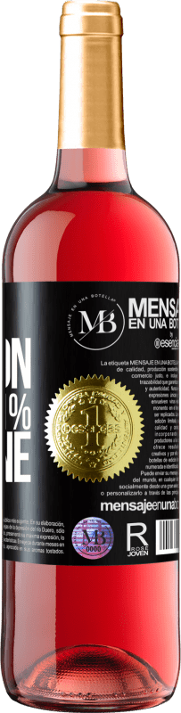 «99% passion, 1% wine» Edição ROSÉ