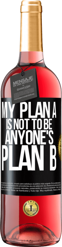 29,95 € | Rosé Wine ROSÉ Edition My plan A is not to be anyone's plan B Black Label. Customizable label Young wine Harvest 2023 Tempranillo