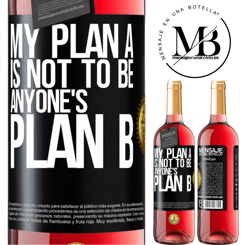 29,95 € Free Shipping | Rosé Wine ROSÉ Edition My plan A is not to be anyone's plan B Black Label. Customizable label Young wine Harvest 2021 Tempranillo