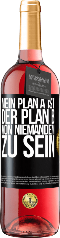 29,95 € | Roséwein ROSÉ Ausgabe Mein Plan A ist, der Plan B von niemandem zu sein Schwarzes Etikett. Anpassbares Etikett Junger Wein Ernte 2023 Tempranillo
