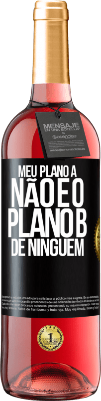 29,95 € | Vinho rosé Edição ROSÉ Meu plano A não é o plano B de ninguém Etiqueta Preta. Etiqueta personalizável Vinho jovem Colheita 2024 Tempranillo