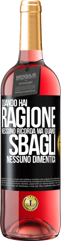 29,95 € | Vino rosato Edizione ROSÉ Quando hai ragione, nessuno ricorda, ma quando sbagli, nessuno dimentica Etichetta Nera. Etichetta personalizzabile Vino giovane Raccogliere 2024 Tempranillo