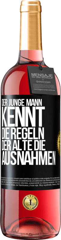 29,95 € | Roséwein ROSÉ Ausgabe Der junge Mann kennt die Regeln, der Alte die Ausnahmen Schwarzes Etikett. Anpassbares Etikett Junger Wein Ernte 2024 Tempranillo