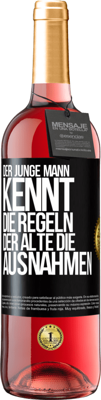 29,95 € Kostenloser Versand | Roséwein ROSÉ Ausgabe Der junge Mann kennt die Regeln, der Alte die Ausnahmen Schwarzes Etikett. Anpassbares Etikett Junger Wein Ernte 2025 Tempranillo