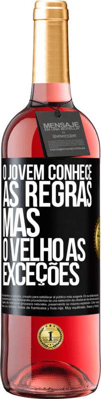 29,95 € Envio grátis | Vinho rosé Edição ROSÉ O jovem conhece as regras, mas o velho as exceções Etiqueta Preta. Etiqueta personalizável Vinho jovem Colheita 2025 Tempranillo