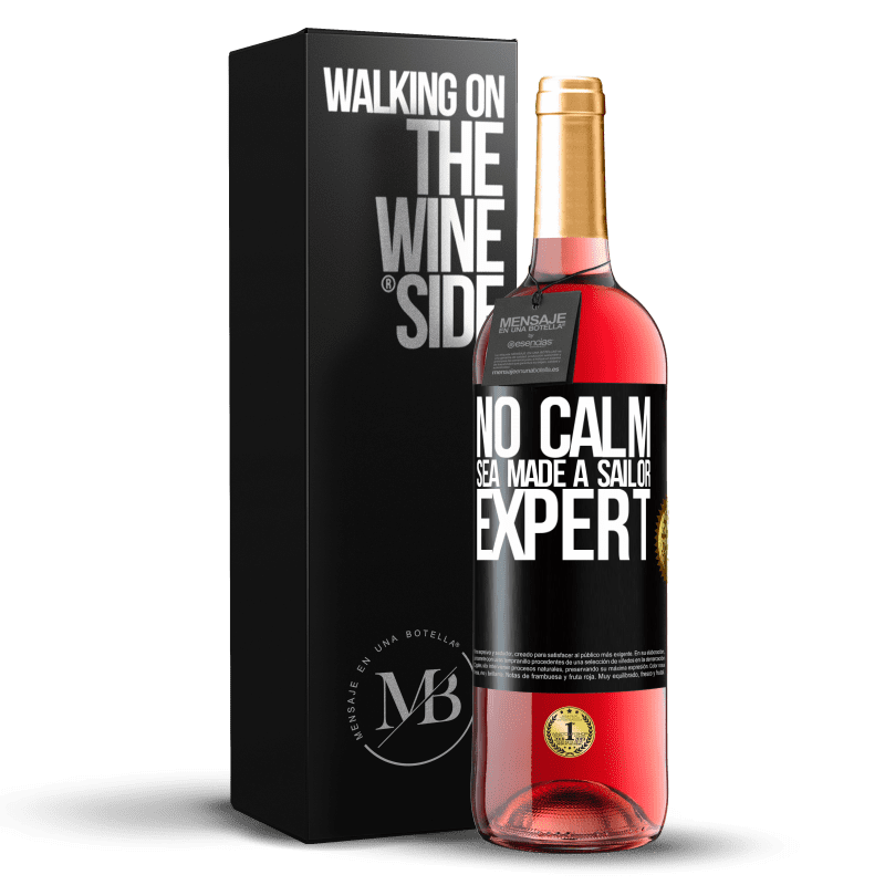 29,95 € Free Shipping | Rosé Wine ROSÉ Edition No calm sea made a sailor expert Black Label. Customizable label Young wine Harvest 2023 Tempranillo