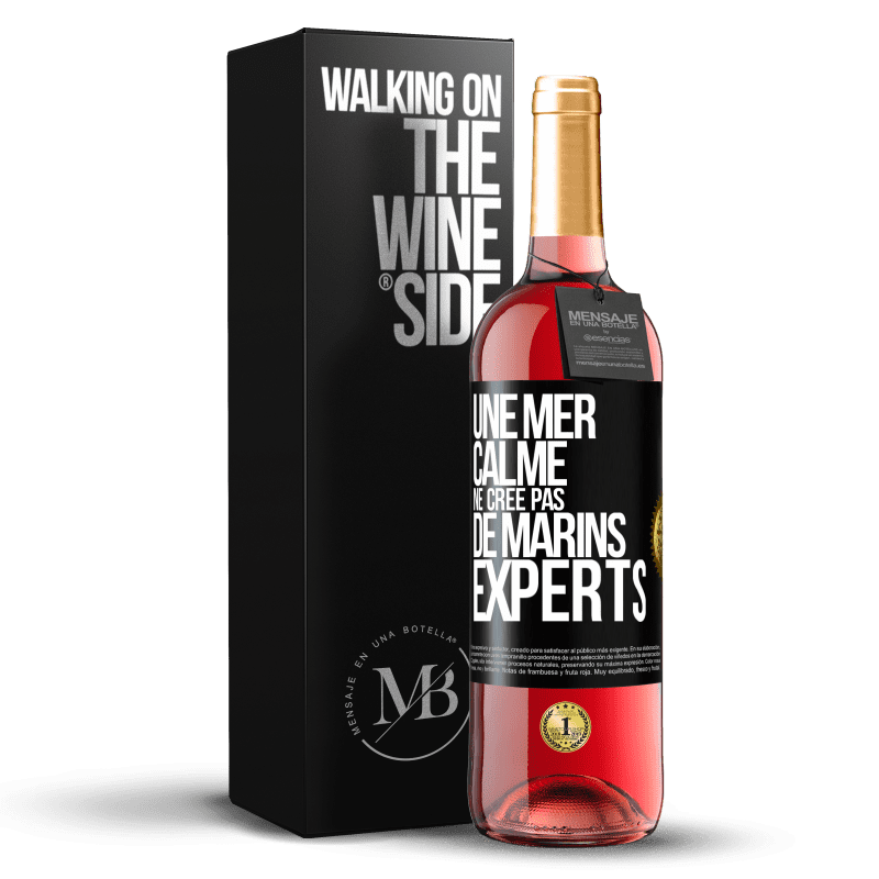 29,95 € Envoi gratuit | Vin rosé Édition ROSÉ Une mer calme ne crée pas de marins experts Étiquette Noire. Étiquette personnalisable Vin jeune Récolte 2024 Tempranillo