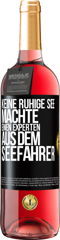 29,95 € | Roséwein ROSÉ Ausgabe Keine ruhige See machte einen Experten aus dem Seefahrer Schwarzes Etikett. Anpassbares Etikett Junger Wein Ernte 2024 Tempranillo