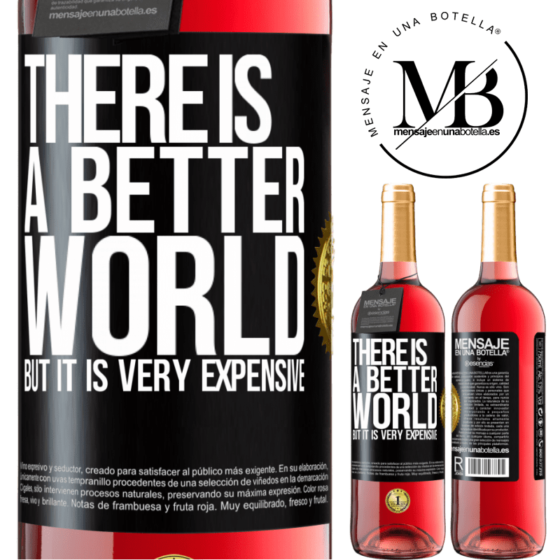 29,95 € Free Shipping | Rosé Wine ROSÉ Edition There is a better world, but it is very expensive Black Label. Customizable label Young wine Harvest 2022 Tempranillo