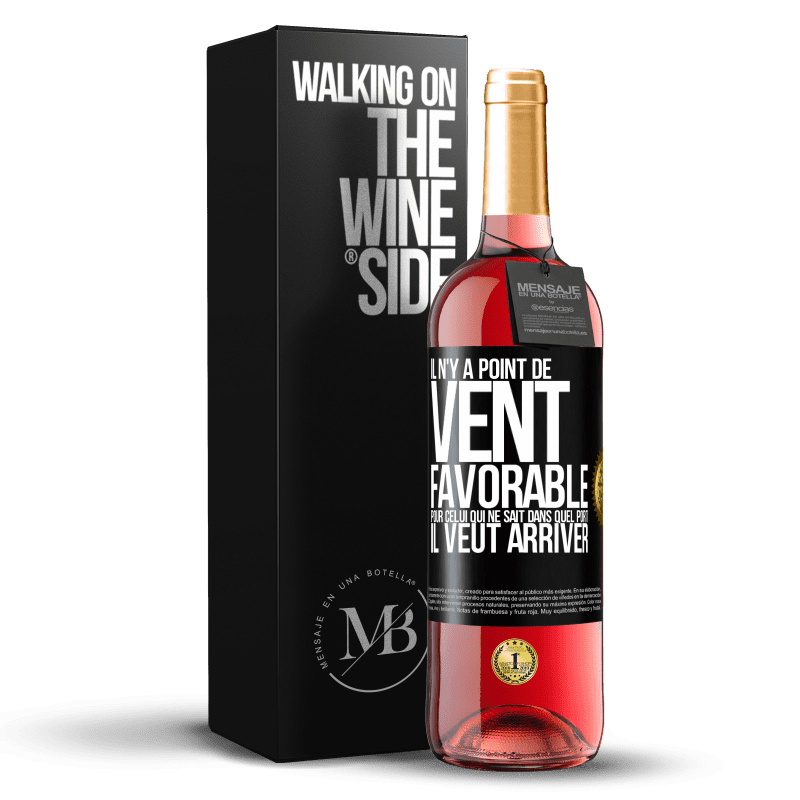 29,95 € Envoi gratuit | Vin rosé Édition ROSÉ Il n'y a point de vent favorable pour celui qui ne sait dans quel port il veut arriver Étiquette Noire. Étiquette personnalisable Vin jeune Récolte 2024 Tempranillo