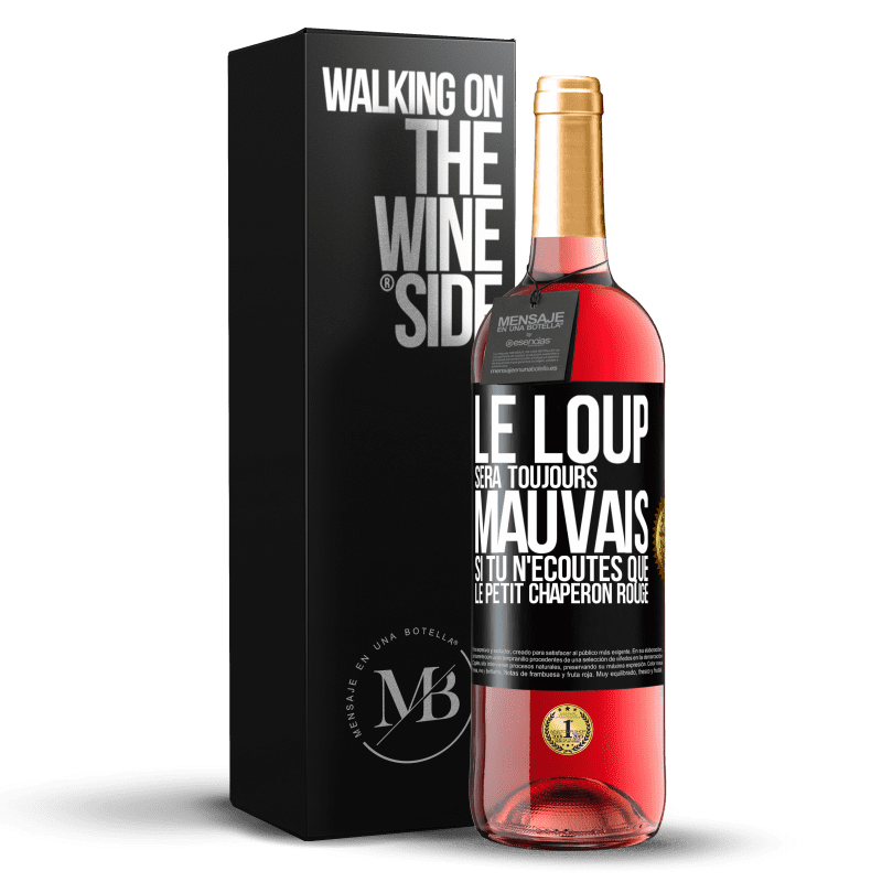 29,95 € Envoi gratuit | Vin rosé Édition ROSÉ Le loup sera toujours mauvais si tu n'écoutes que le petit chaperon rouge Étiquette Noire. Étiquette personnalisable Vin jeune Récolte 2024 Tempranillo