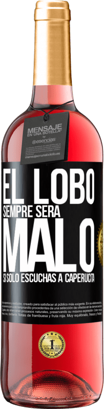 29,95 € | Vino Rosado Edición ROSÉ El lobo siempre será malo si sólo escuchas a caperucita Etiqueta Negra. Etiqueta personalizable Vino joven Cosecha 2024 Tempranillo