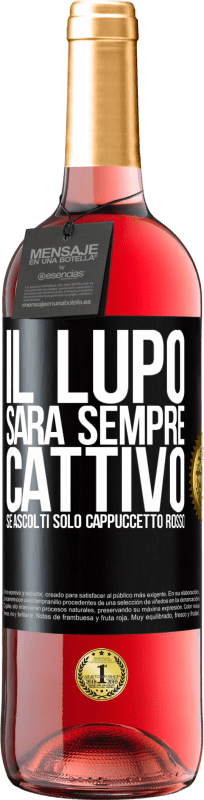 29,95 € | Vino rosato Edizione ROSÉ Il lupo sarà sempre cattivo se ascolti solo Cappuccetto Rosso Etichetta Nera. Etichetta personalizzabile Vino giovane Raccogliere 2024 Tempranillo