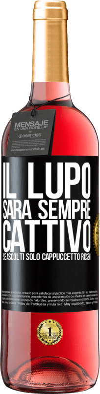 29,95 € | Vino rosato Edizione ROSÉ Il lupo sarà sempre cattivo se ascolti solo Cappuccetto Rosso Etichetta Nera. Etichetta personalizzabile Vino giovane Raccogliere 2025 Tempranillo