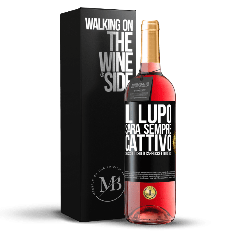 29,95 € Spedizione Gratuita | Vino rosato Edizione ROSÉ Il lupo sarà sempre cattivo se ascolti solo Cappuccetto Rosso Etichetta Nera. Etichetta personalizzabile Vino giovane Raccogliere 2024 Tempranillo