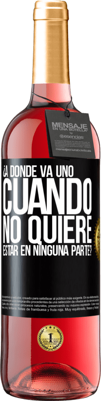 29,95 € Envío gratis | Vino Rosado Edición ROSÉ ¿A dónde va uno cuando no quiere estar en ninguna parte? Etiqueta Negra. Etiqueta personalizable Vino joven Cosecha 2025 Tempranillo