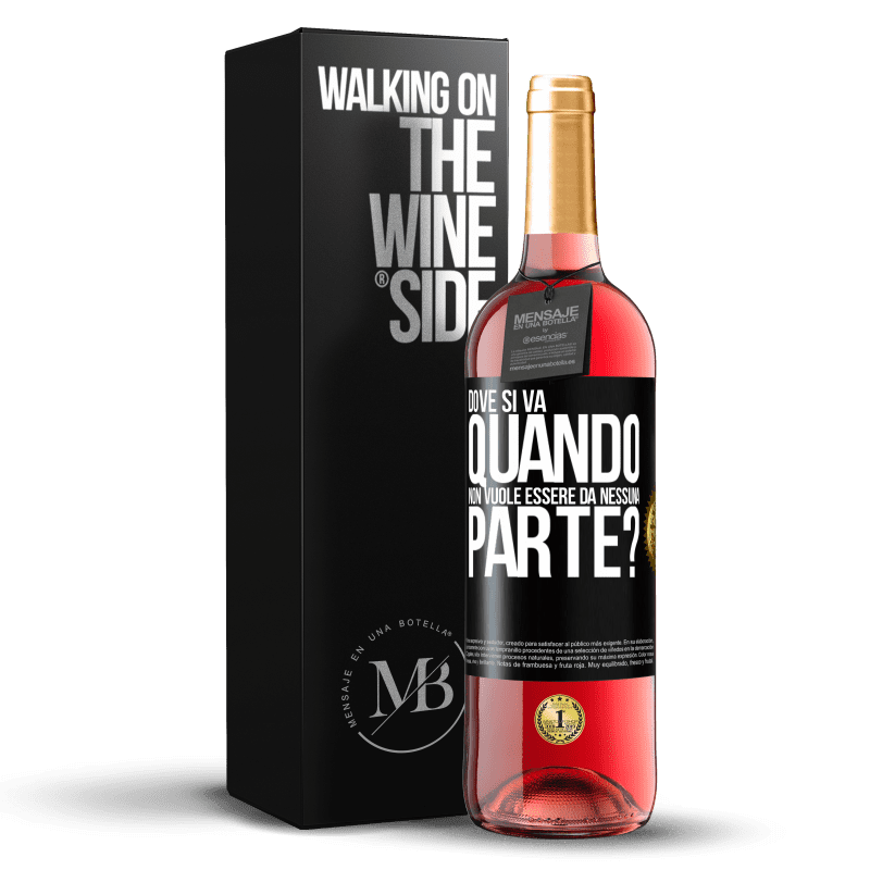 29,95 € Spedizione Gratuita | Vino rosato Edizione ROSÉ dove si va quando non vuole essere da nessuna parte? Etichetta Nera. Etichetta personalizzabile Vino giovane Raccogliere 2024 Tempranillo