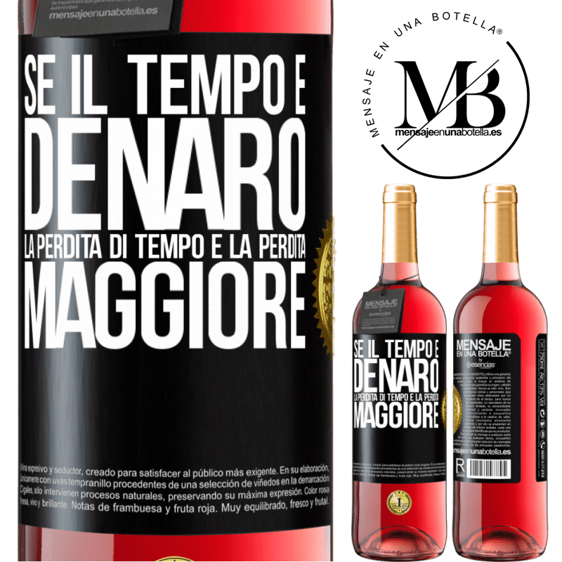 29,95 € Spedizione Gratuita | Vino rosato Edizione ROSÉ Se il tempo è denaro, la perdita di tempo è la perdita maggiore Etichetta Nera. Etichetta personalizzabile Vino giovane Raccogliere 2024 Tempranillo