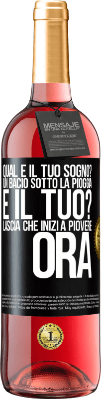 29,95 € | Vino rosato Edizione ROSÉ qual è il tuo sogno? Un bacio sotto la pioggia E il tuo? Lascia che inizi a piovere ora Etichetta Nera. Etichetta personalizzabile Vino giovane Raccogliere 2023 Tempranillo