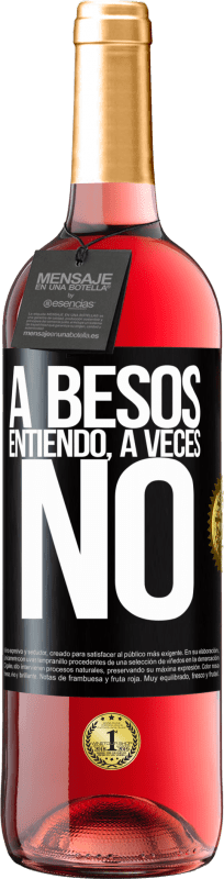 29,95 € | 桃红葡萄酒 ROSÉ版 A besos entiendo, a veces no 黑标. 可自定义的标签 青年酒 收成 2023 Tempranillo