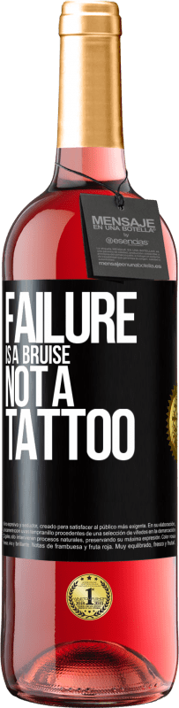 29,95 € Free Shipping | Rosé Wine ROSÉ Edition Failure is a bruise, not a tattoo Black Label. Customizable label Young wine Harvest 2021 Tempranillo