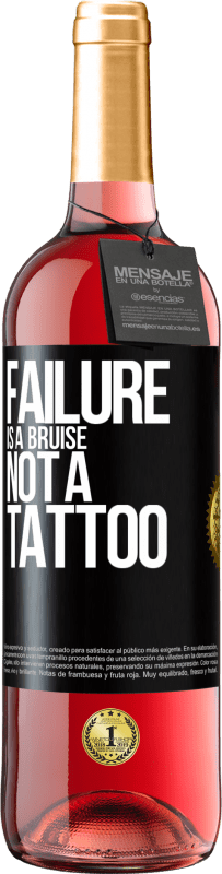 29,95 € | Rosé Wine ROSÉ Edition Failure is a bruise, not a tattoo Black Label. Customizable label Young wine Harvest 2024 Tempranillo