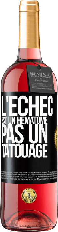 29,95 € Envoi gratuit | Vin rosé Édition ROSÉ L'échec est un hématome, pas un tatouage Étiquette Noire. Étiquette personnalisable Vin jeune Récolte 2024 Tempranillo