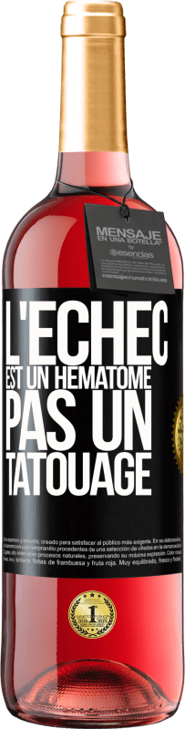 29,95 € Envoi gratuit | Vin rosé Édition ROSÉ L'échec est un hématome, pas un tatouage Étiquette Noire. Étiquette personnalisable Vin jeune Récolte 2025 Tempranillo