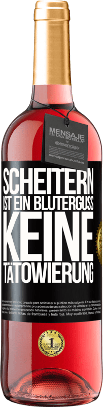 29,95 € | Roséwein ROSÉ Ausgabe Scheitern ist ein Bluterguss, keine Tätowierung Schwarzes Etikett. Anpassbares Etikett Junger Wein Ernte 2024 Tempranillo