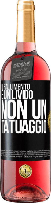 29,95 € Spedizione Gratuita | Vino rosato Edizione ROSÉ Il fallimento è un livido, non un tatuaggio Etichetta Nera. Etichetta personalizzabile Vino giovane Raccogliere 2025 Tempranillo