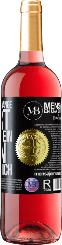 «Wenn es nicht lange dauert, warte ich ein Leben lang auf dich» ROSÉ Ausgabe