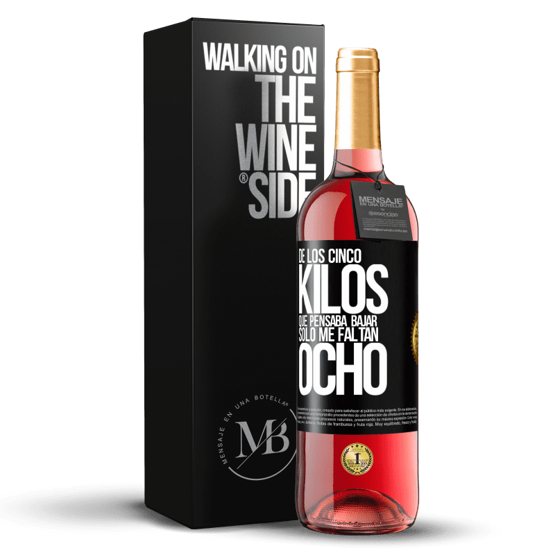 29,95 € Envío gratis | Vino Rosado Edición ROSÉ De los cinco kilos que pensaba bajar, sólo me faltan ocho Etiqueta Negra. Etiqueta personalizable Vino joven Cosecha 2025 Tempranillo