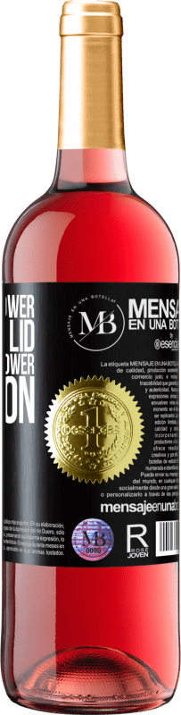«They do not lower the toilet lid and they will lower the moon» ROSÉ Edition