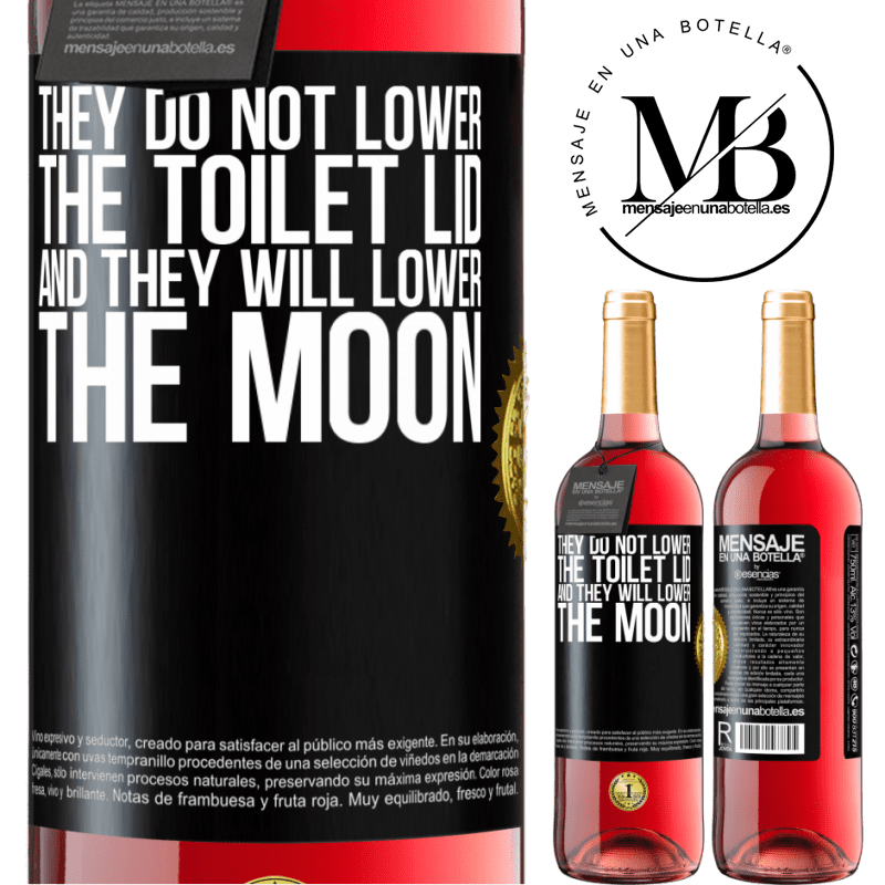 29,95 € Free Shipping | Rosé Wine ROSÉ Edition They do not lower the toilet lid and they will lower the moon Black Label. Customizable label Young wine Harvest 2024 Tempranillo