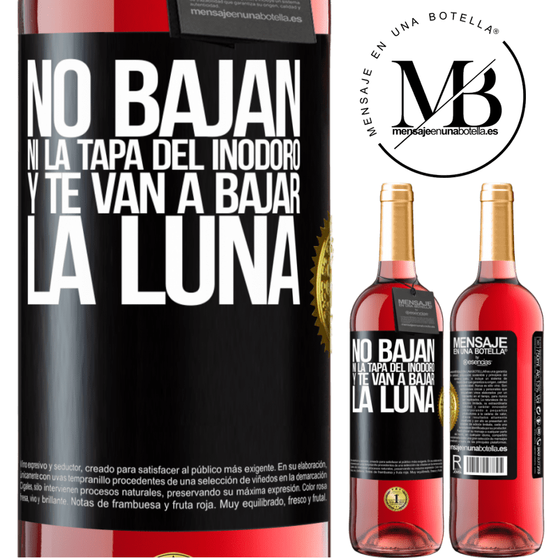 29,95 € Envío gratis | Vino Rosado Edición ROSÉ No bajan ni la tapa del inodoro y te van a bajar la luna Etiqueta Negra. Etiqueta personalizable Vino joven Cosecha 2024 Tempranillo