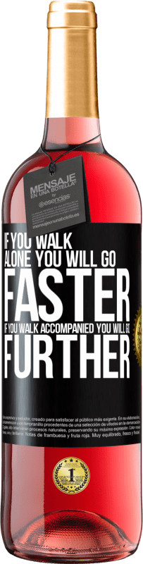 29,95 € | 桃红葡萄酒 ROSÉ版 如果你独自行走，你会更快。如果您同行同行，您将走得更远 黑标. 可自定义的标签 青年酒 收成 2023 Tempranillo