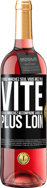 29,95 € | Vin rosé Édition ROSÉ Si vous marchez seul vous irez plus vite. Si vous marchez accompagné vous irez plus loin Étiquette Noire. Étiquette personnalisable Vin jeune Récolte 2024 Tempranillo