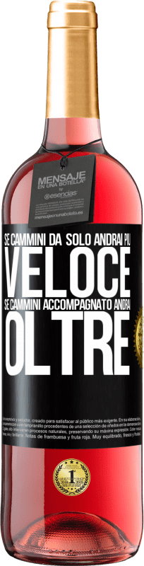 29,95 € | Vino rosato Edizione ROSÉ Se cammini da solo, andrai più veloce. Se cammini accompagnato, andrai oltre Etichetta Nera. Etichetta personalizzabile Vino giovane Raccogliere 2024 Tempranillo