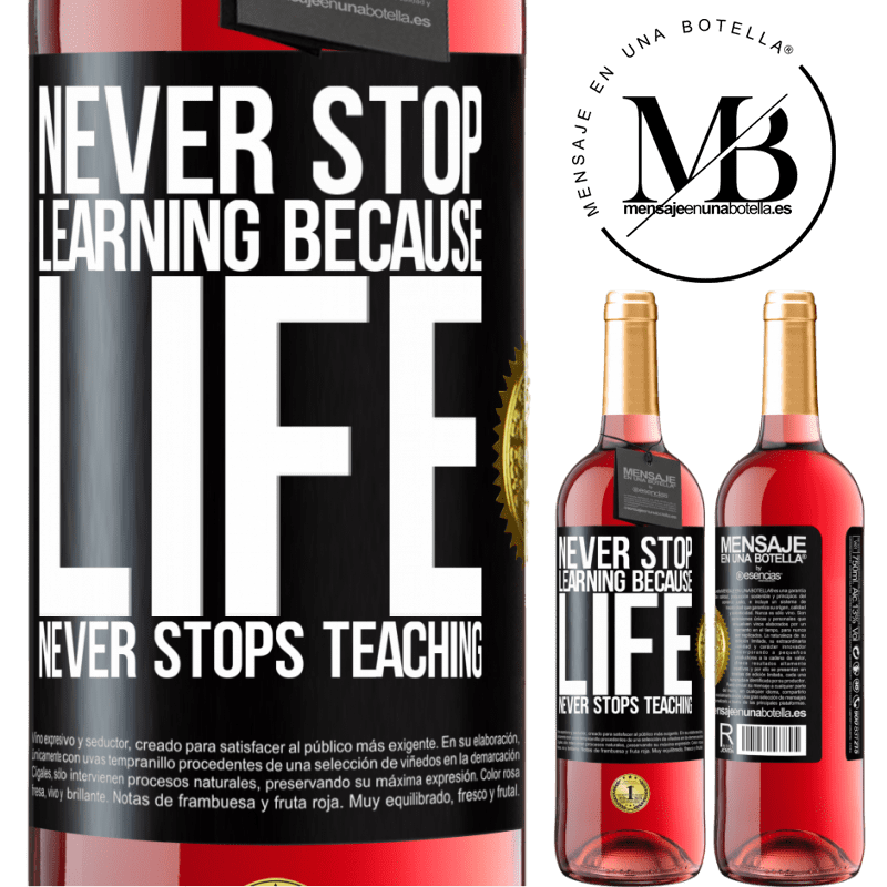 29,95 € Free Shipping | Rosé Wine ROSÉ Edition Never stop learning because life never stops teaching Black Label. Customizable label Young wine Harvest 2021 Tempranillo