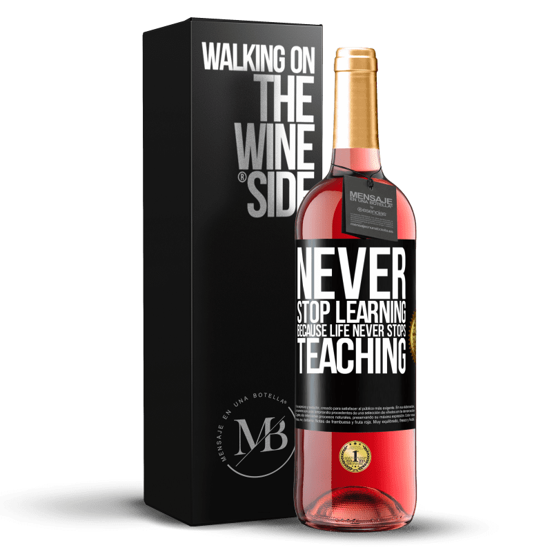 29,95 € Бесплатная доставка | Розовое вино Издание ROSÉ Никогда не прекращайте учиться, потому что жизнь никогда не прекращает учить Черная метка. Настраиваемая этикетка Молодое вино Урожай 2023 Tempranillo