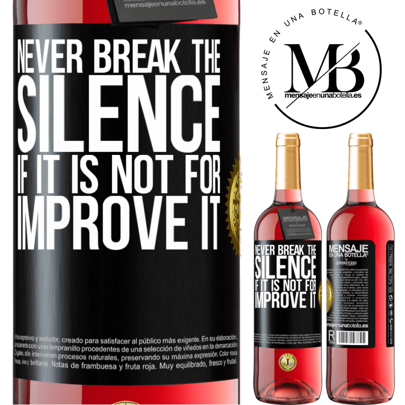 29,95 € Free Shipping | Rosé Wine ROSÉ Edition Never break the silence if it is not for improve it Black Label. Customizable label Young wine Harvest 2021 Tempranillo
